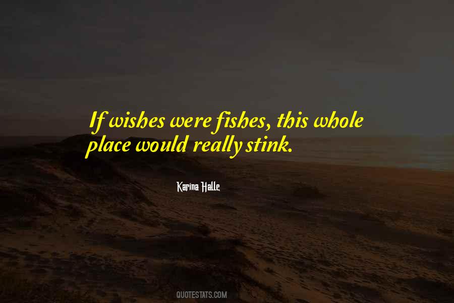 Quotes About Fishes #602719