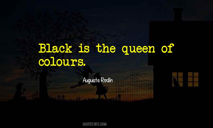 Quotes About Black Queen #566711