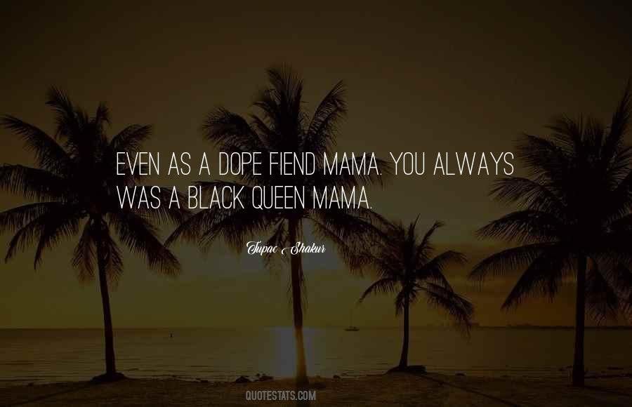 Quotes About Black Queen #569254