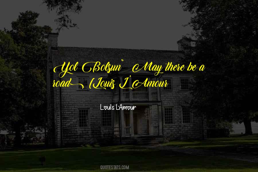 Louis L Amour Quotes #483202