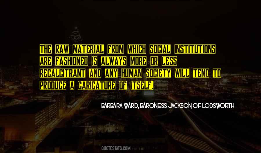 Quotes About Social Institutions #991042