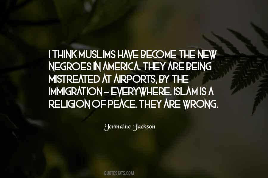 Quotes About Islam Is A Religion Of Peace #1528406