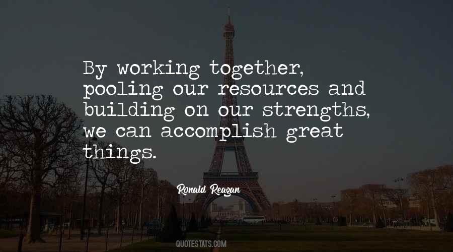 Quotes About Things Working Together #700999