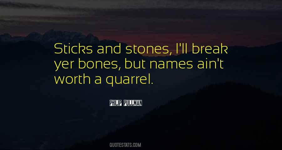 Quotes About Sticks And Stones #1229233