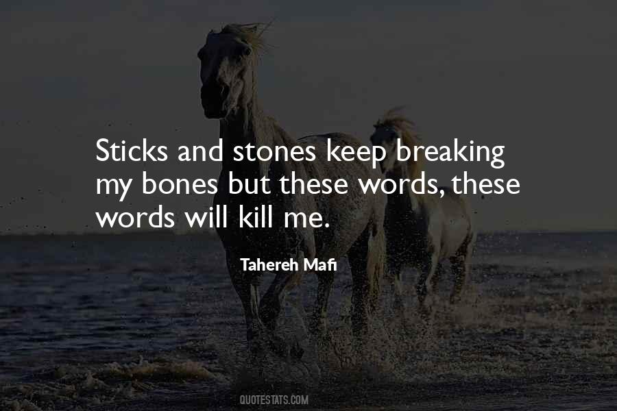 Quotes About Sticks And Stones #394288