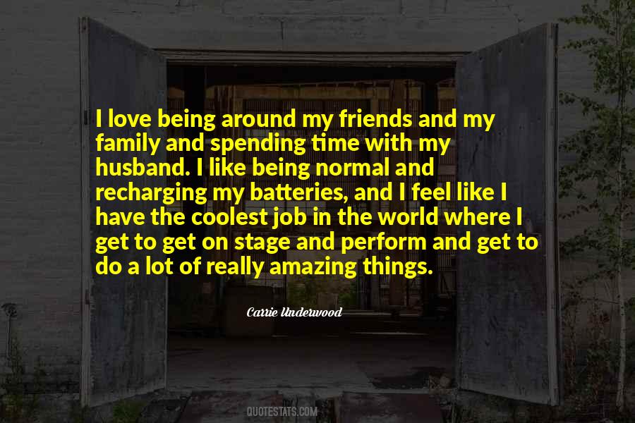 Quotes About Amazing Friends And Family #468913