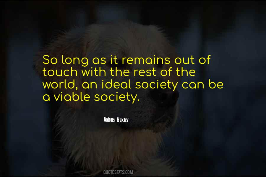 Quotes About An Ideal Society #468537