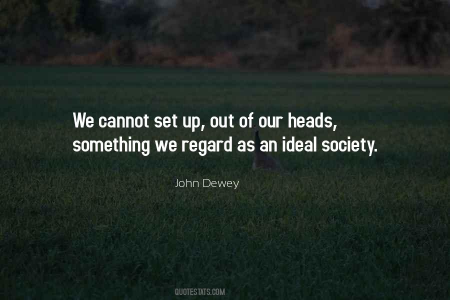 Quotes About An Ideal Society #813916