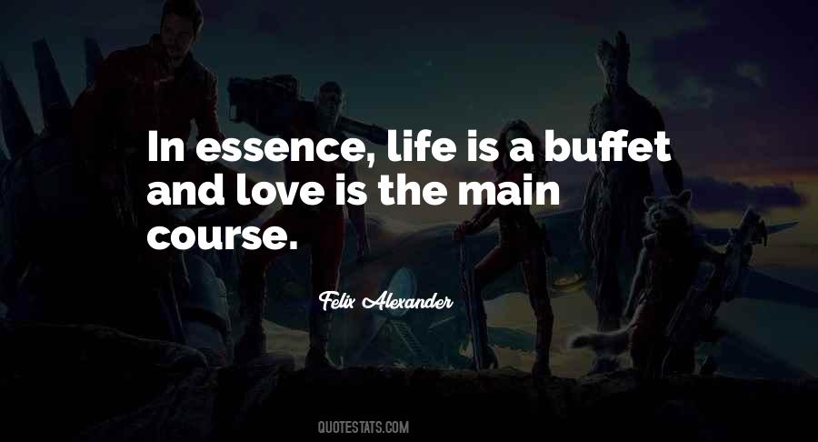Love Is The Essence Quotes #148900