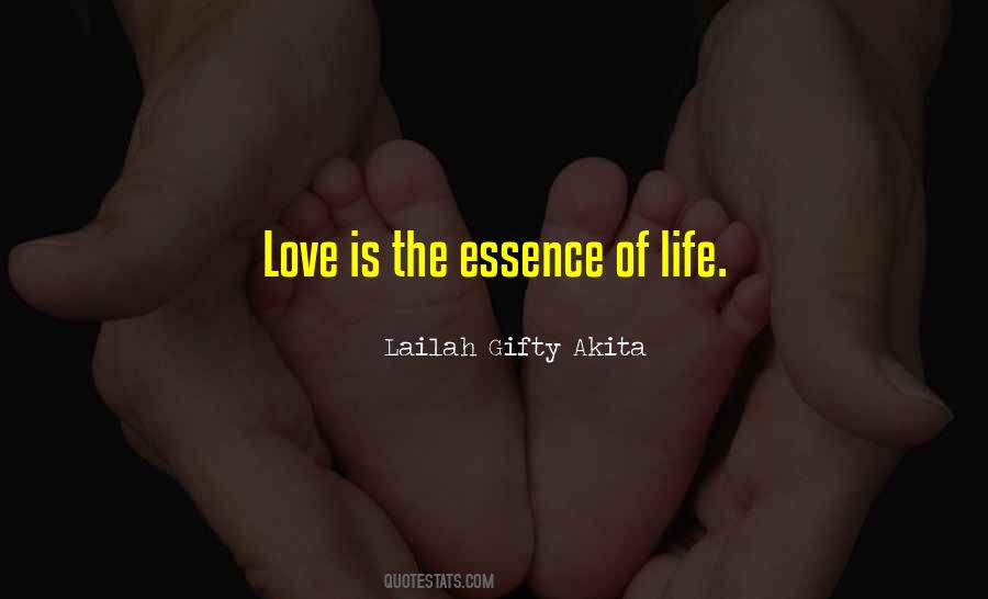 Love Is The Essence Quotes #1830083