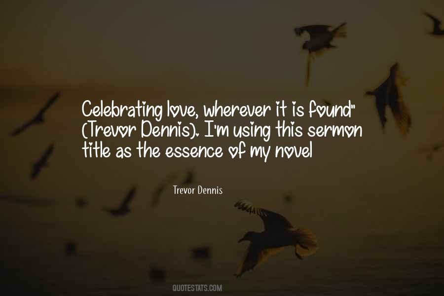 Love Is The Essence Quotes #9888