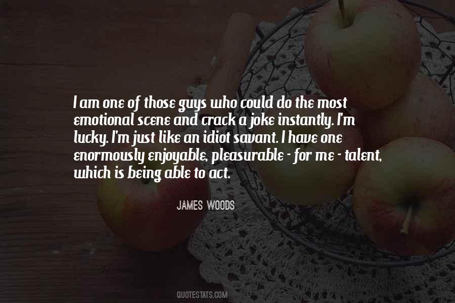 Quotes About Being One Of The Guys #957219