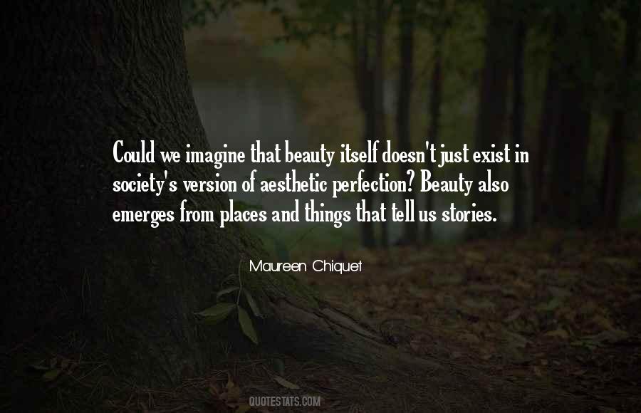 Quotes About Perfection And Beauty #1236353 Quotes About Perfection And Beauty #1236353