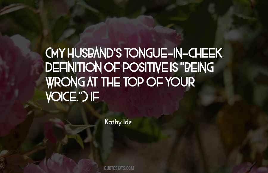 Quotes About Tongue-in-cheek #182731