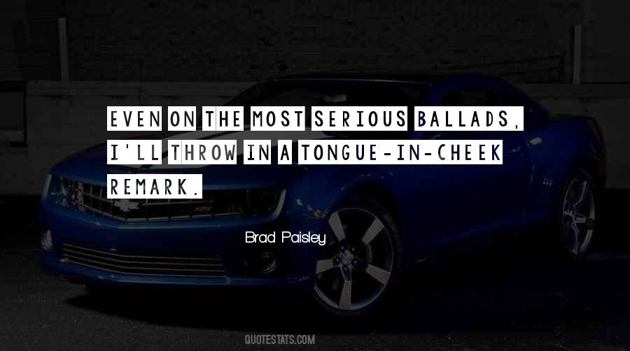 Quotes About Tongue-in-cheek #246493