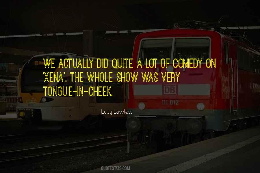 Quotes About Tongue-in-cheek #610346
