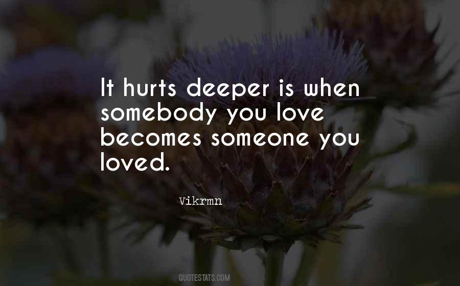 Quotes About Hurts Someone #226536