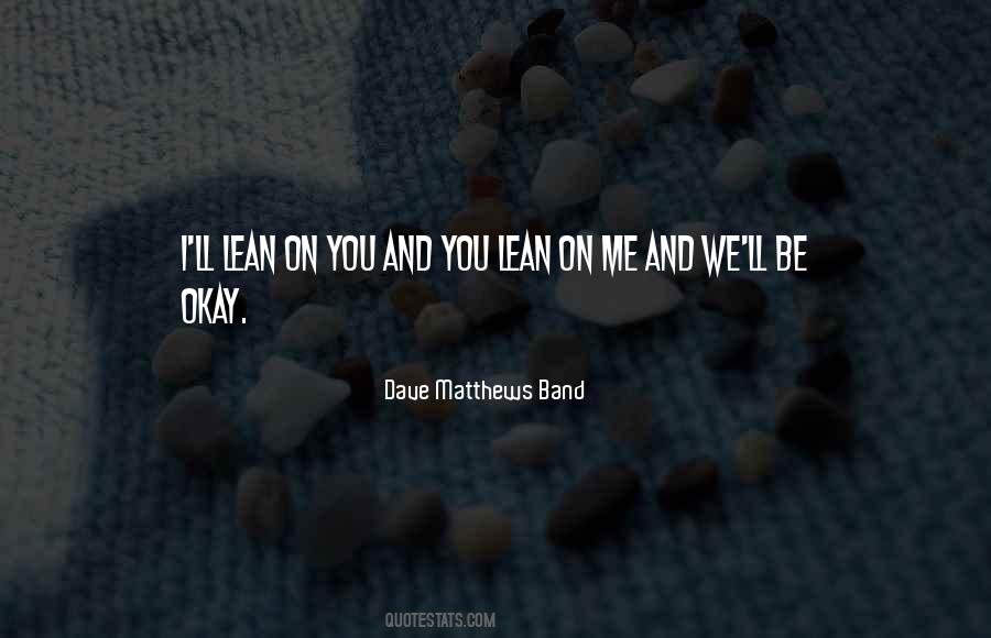 Someone To Lean On Quotes #1876390