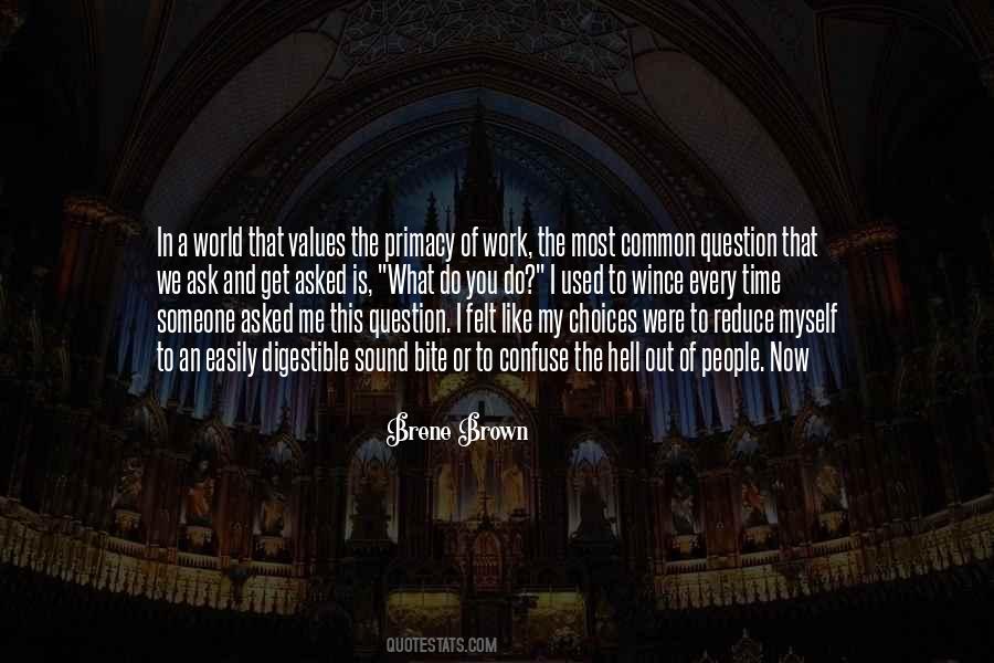 Quotes About Work Choices #1137395