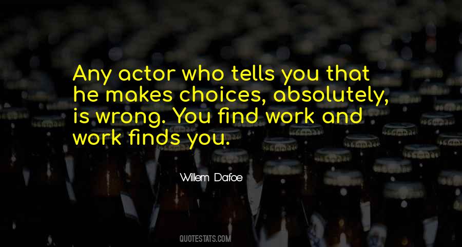 Quotes About Work Choices #931324