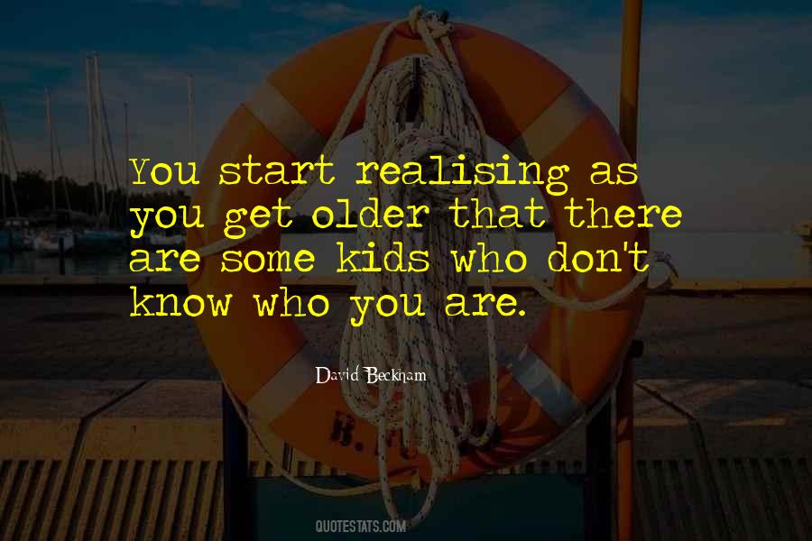 Quotes About Realising What You Have #683970