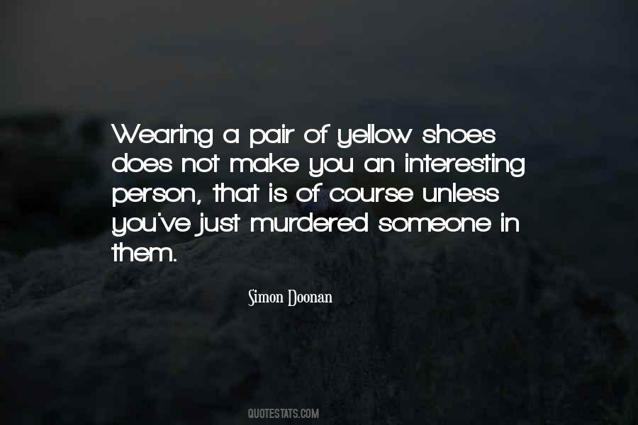 Quotes About Yellow Shoes #323219