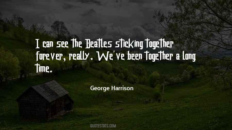 Quotes About Sticking Together #1200992