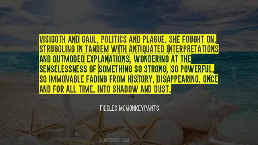 Quotes About History And Politics #836339