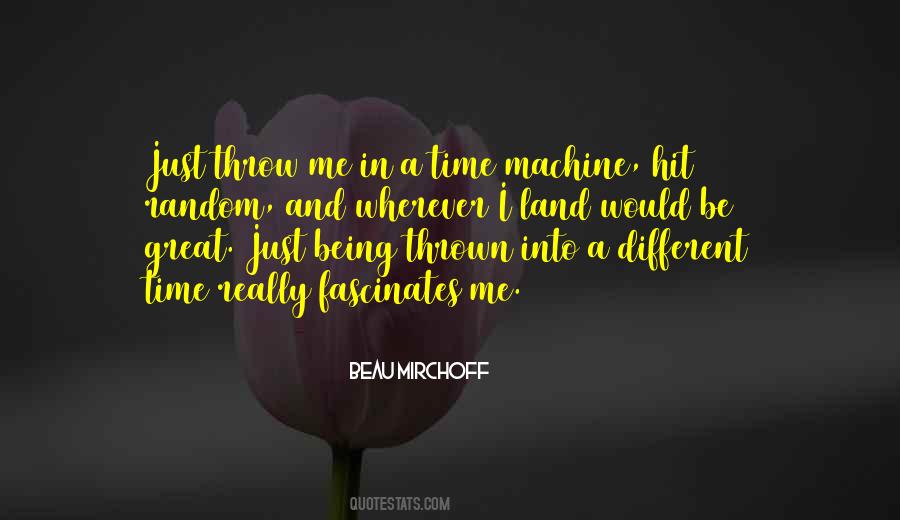 Quotes About Time Machines #1230462