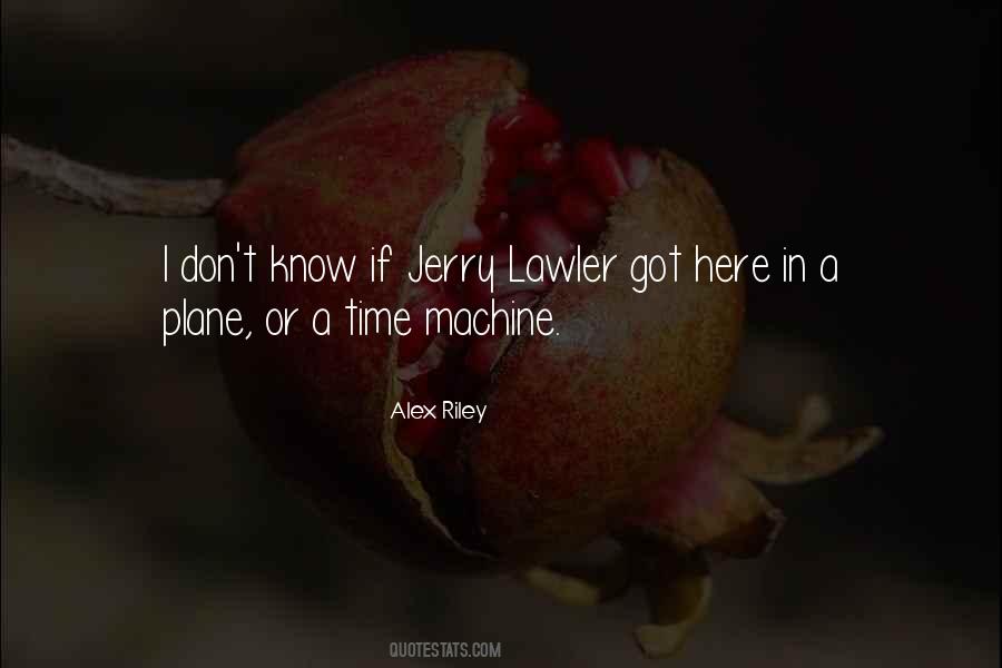 Quotes About Time Machines #1608211