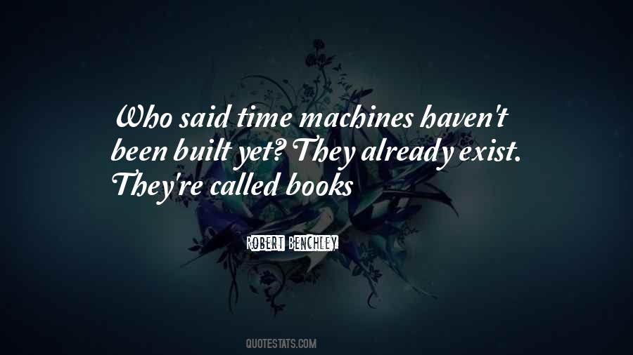 Quotes About Time Machines #27347