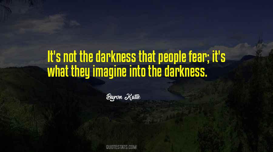 Quotes About Into The Darkness #1270092