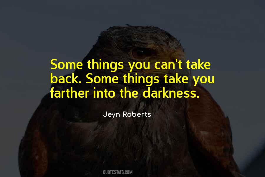 Quotes About Into The Darkness #1753166