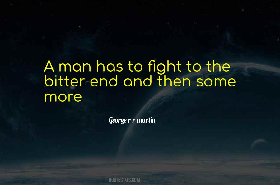 Quotes About Fight To The End #1092787