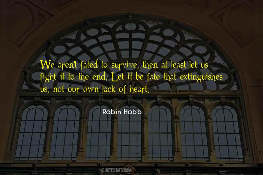 Quotes About Fight To The End #1195051