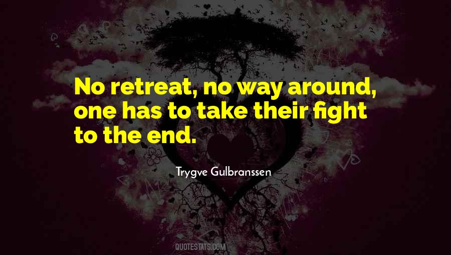 Quotes About Fight To The End #1554909