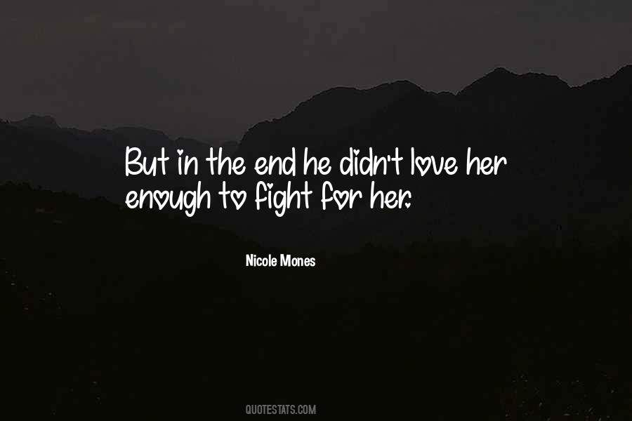 Quotes About Fight To The End #337410