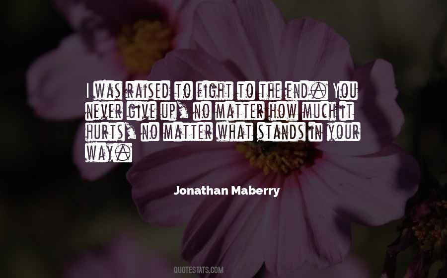 Quotes About Fight To The End #377968