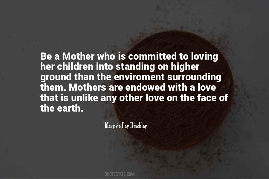 Quotes About Loving Mother Earth #692046