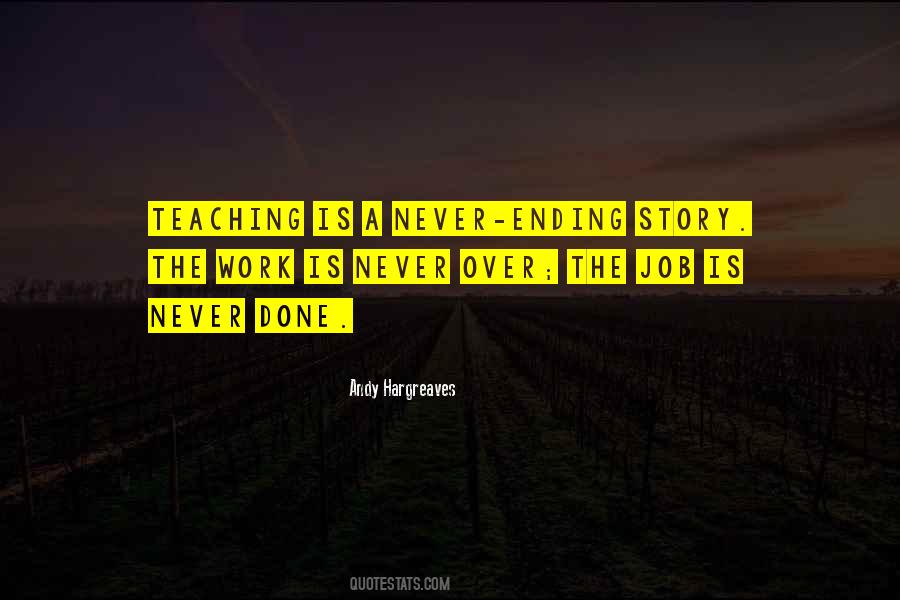 Never Done Quotes #1009137