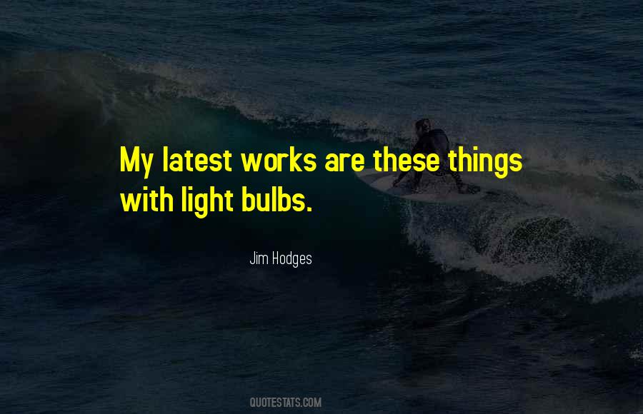 Quotes About Light Bulbs #269292