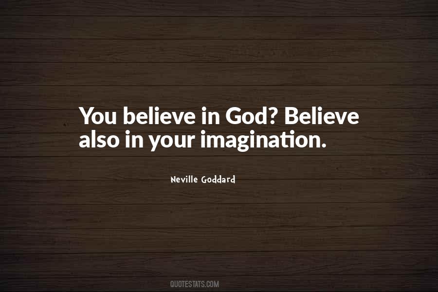 God Believe Quotes #573053