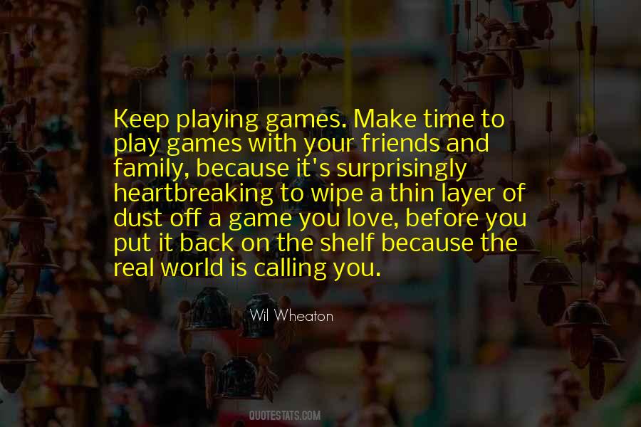 Quotes About Playing Games With Friends #270589