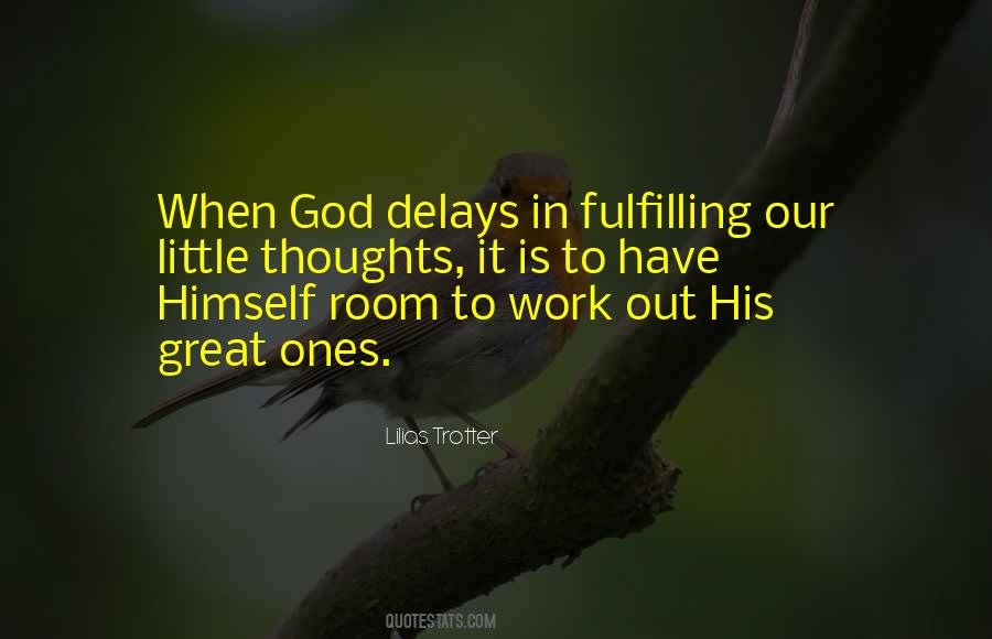 God Delays Quotes #1428591