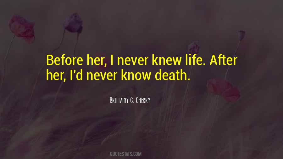 Quotes About Life Before Death #375536
