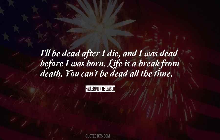 Quotes About Life Before Death #394305