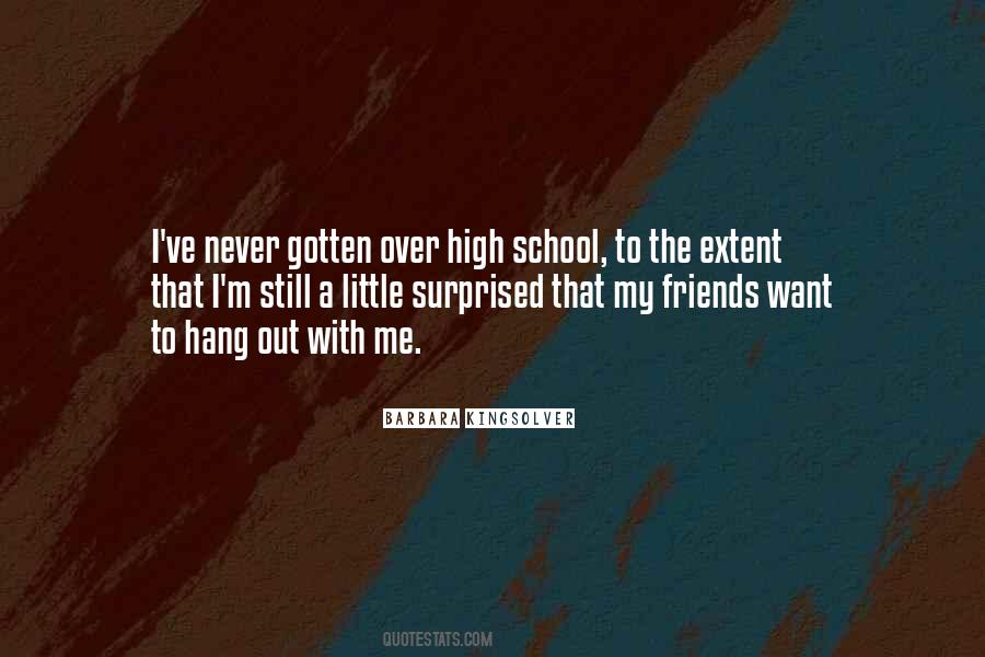 Quotes About High School Friends #446605