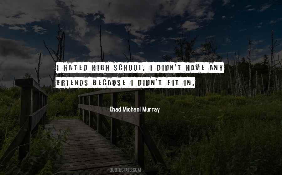 Quotes About High School Friends #525241