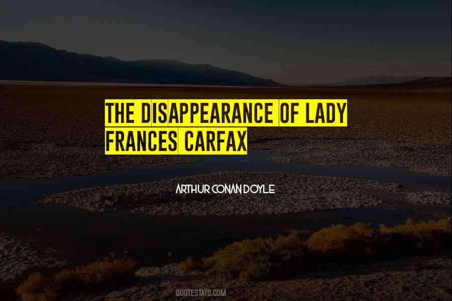 Quotes About Disappearance #1239304