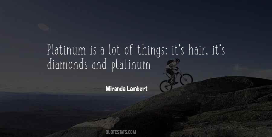 Quotes About Platinum #387638